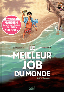 Le Meilleur Job du Monde - Tome 1 - L'île Carpenter