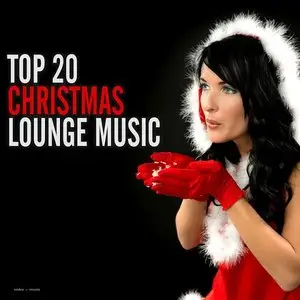 Various Artists - Top 20 Christmas Lounge Music (2014)