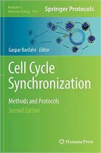Cell Cycle Synchronization: Methods and Protocols, 2nd edition