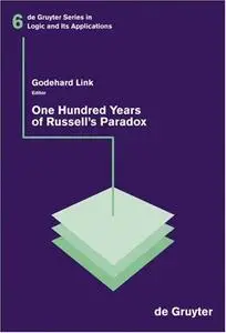 One Hundred Years of Russell´s Paradox (Repost)