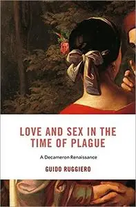 Love and Sex in the Time of Plague: A Decameron Renaissance