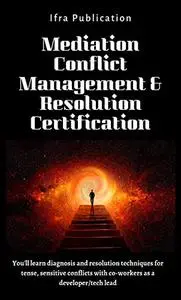 Mediation: Conflict Management & Resolution Certification