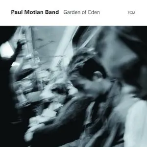 Paul Motian Band - Garden of Eden (2006)