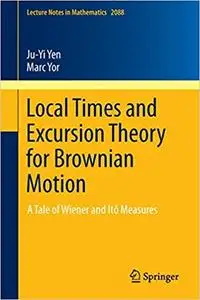 Local Times and Excursion Theory for Brownian Motion: A Tale of Wiener and Itô Measures