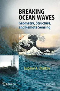 Breaking Ocean Waves: Geometry, Structure and Remote Sensing by Eugene A. Sharko [Repost]