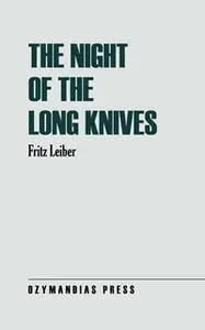 «The Night of the Long Knives» by Fritz Leiber