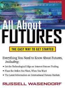 All About Futures: The Easy Way to Get Started, 2 Edition