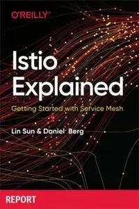 Istio Explained Getting Started With Service Mesh