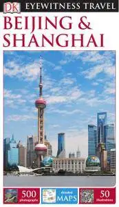 Beijing & Shanghai (DK Eyewitness Travel Guide)