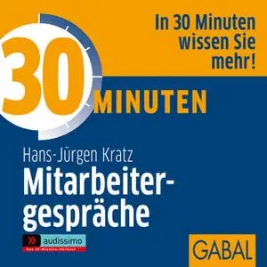 «30 Minuten Mitarbeitergespräche» by Hans J. Kratz