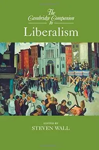 The Cambridge Companion to Liberalism (Cambridge Companions to Philosophy)