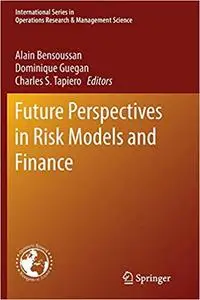 Future Perspectives in Risk Models and Finance (Repost)