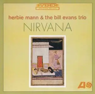 Herbie Mann & The Bill Evans Trio - Nirvana (1964) [Reissue 1996]