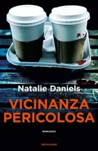Natalie Daniels - Vicinanza pericolosa