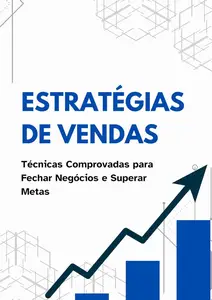 Estratégias de Vendas: Técnicas Comprovadas para Fechar Negócios e Superar Metas (Portuguese Edition)