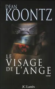 Dean Ray Koontz, "Le visage de l'ange"