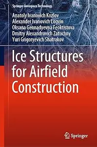 Ice Structures for Airfield Construction