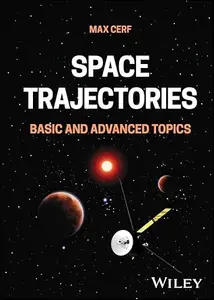 Space Trajectories: Basic and Advanced Topics