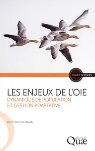 Les enjeux de l’oie : Dynamique de population et gestion adaptative - Matthieu Guillemain