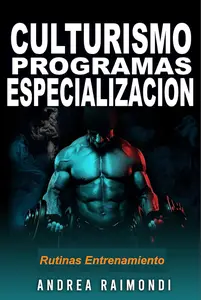 Culturismo. Programas de especialización para grupos musculares (Spanish Edition)