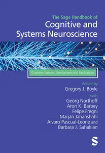 The Sage Handbook of Cognitive and Systems Neuroscience: Cognitive Systems