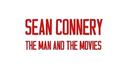 CH5 - Sean Connery: The Man and the Movies (2021)