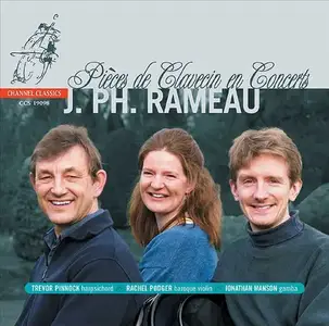 Rachel Podger, Trevor Pinnock, Jonathan Manson - J.PH. Rameau: Pieces de Clavecin en Concerts (2002) [Official 24bit/192kHz]