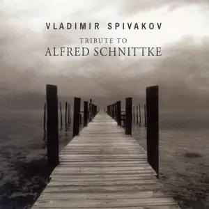 Vladimir Spivakov - Tribute to Alfred Schnittke (2003)