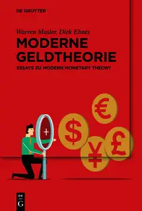 Moderne Geldtheorie: Essays zu Modern Monetary Theory - Warren Mosler & Dirk Ehnts