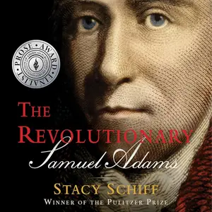 The Revolutionary: Samuel Adams