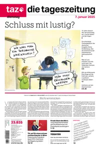 taz die tageszeitung  - 07 Januar 2025