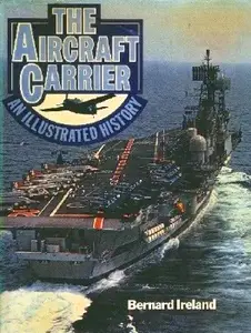 The Aircraft Carrier: An Illustrated History (Repost)