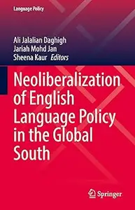 Neoliberalization of English Language Policy in the Global South