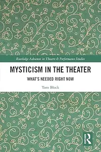 Mysticism in the Theater: What’s Needed Right Now