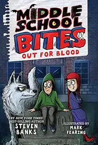 Middle School Bites 3: Out for Blood