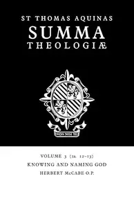 Summa Theologiae: Volume 3, Knowing and Naming God: 1a. 12-13