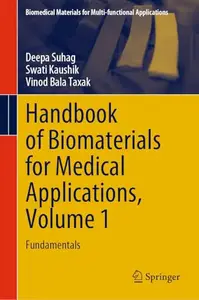 Handbook of Biomaterials for Medical Applications, Volume 1: Fundamentals