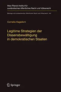 Legitime Strategien der Dissensbewältigung in demokratischen Staaten: Ein Vergleich von Rechtsetzungsverfahren im Bereich der B