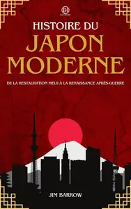 Histoire du Japon moderne (French Edition)