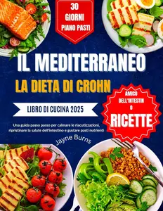 IL MEDITERRANEO LA DIETA DI CROHN LIBRO DI CUCINA 2025