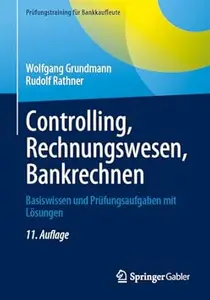 Controlling, Rechnungswesen, Bankrechnen, 11. Auflage