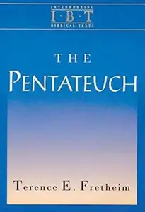 The Pentateuch: Interpreting Biblical Texts Series (Intepreting Biblical Texts)