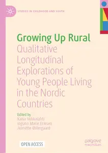 Growing Up Rural: Qualitative Longitudinal Explorations of Young People Living in the Nordic Countries
