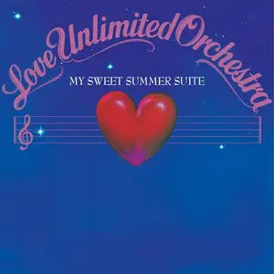 Love Unlimited Orchestra - My Sweet Summer Suite (1976)