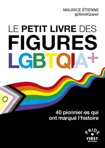 Maurice Étienne, "Le petit livre des figures LGBTQIA+ : 40 pionnier.es qui ont marqué l'histoire"
