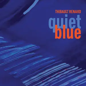 Thibault Renard - Quiet Blue (2025) [Official Digital Download]