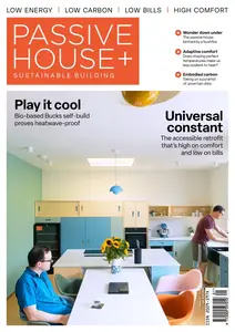 Passive House+ UK - Issue 51 2025