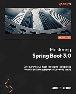 Mastering Spring Boot 3.0