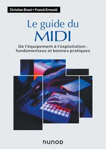 Le guide du MIDI - Christian Braut, Franck Ernould