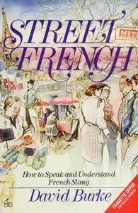 Street French: how to speak and understand French slang